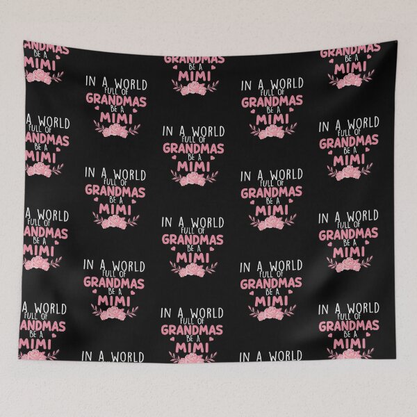 Item preview, In A World Full Of Grandma Be A Mimi designed and sold by zedesignn.