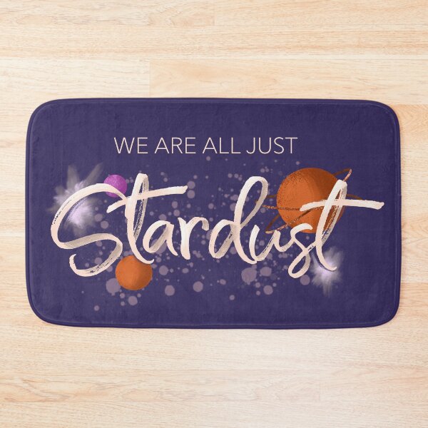 Item preview, We Are All Just Stardust designed and sold by dsdesigner01.