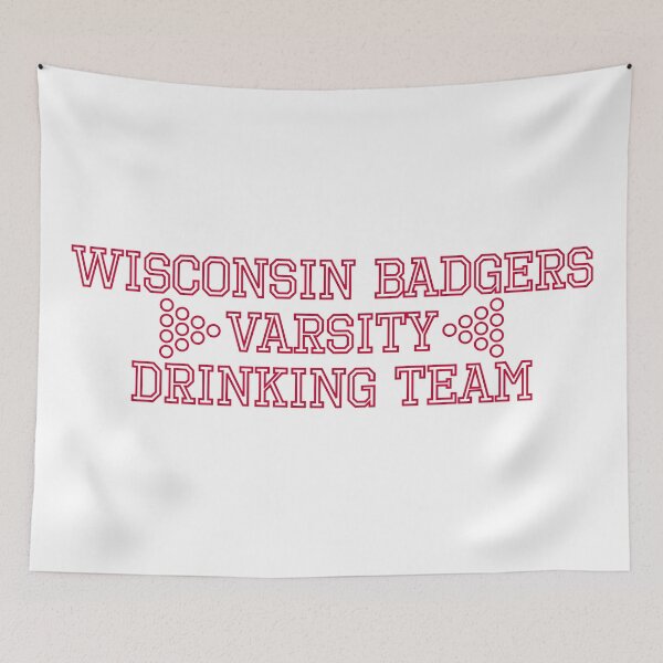 Item preview, University of Wisconsin Varsity Drinking Team designed and sold by rachelbuechel.
