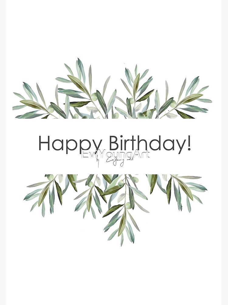 Happy Birthday Olive Plant Digital Art Card Greeting Card By Eviyoungart Redbubble