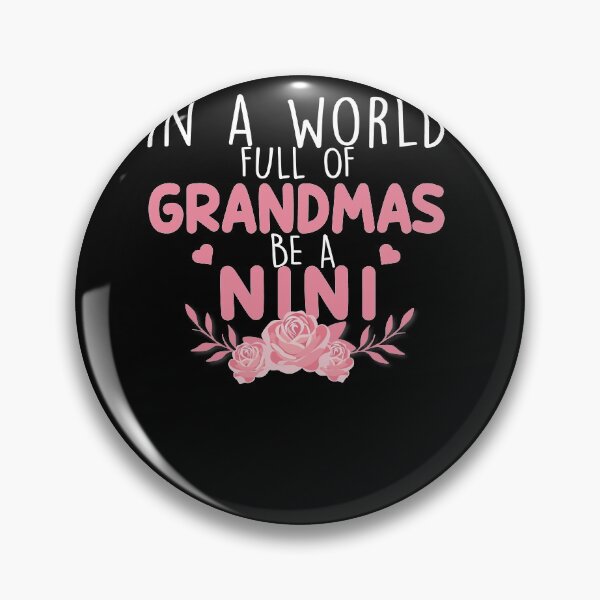 Item preview, In A World Full Of Grandma Be A Nini designed and sold by zedesignn.