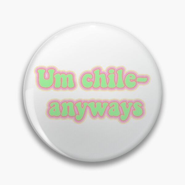 Item preview, um chile- anyways  designed and sold by wonderfulgia.