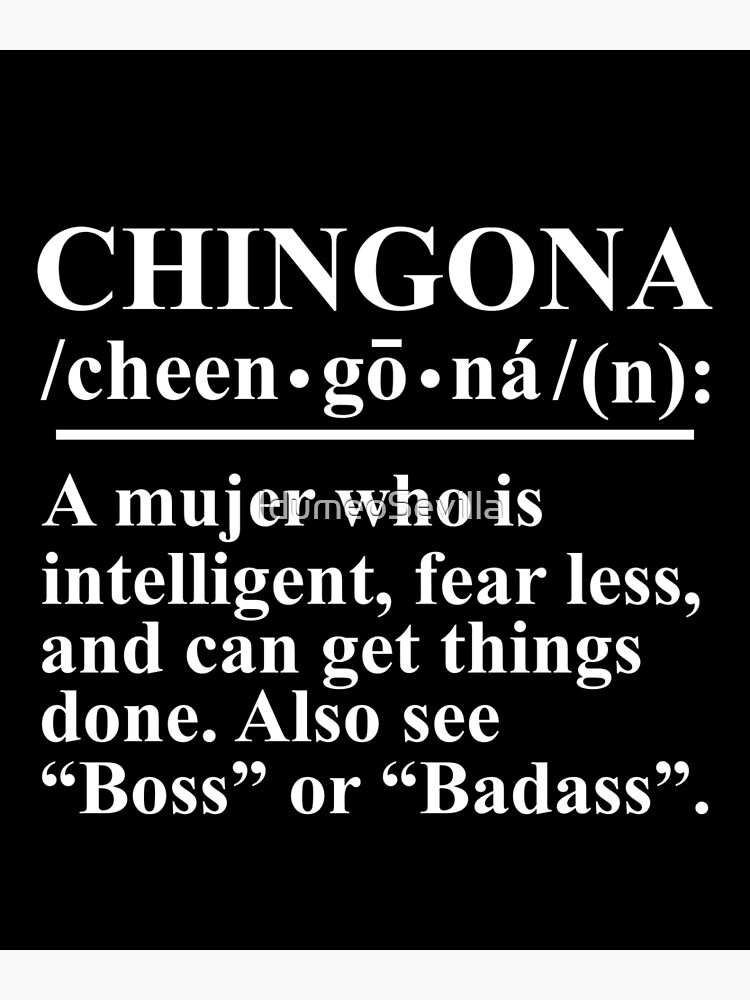 "Chingona definition" Poster for Sale by IdumeoSevilla Redbubble