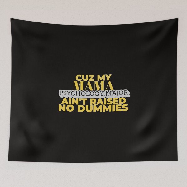 Item preview, Psychology Major Cuz My Mama Ain't Raised No Dummies designed and sold by davestees506.