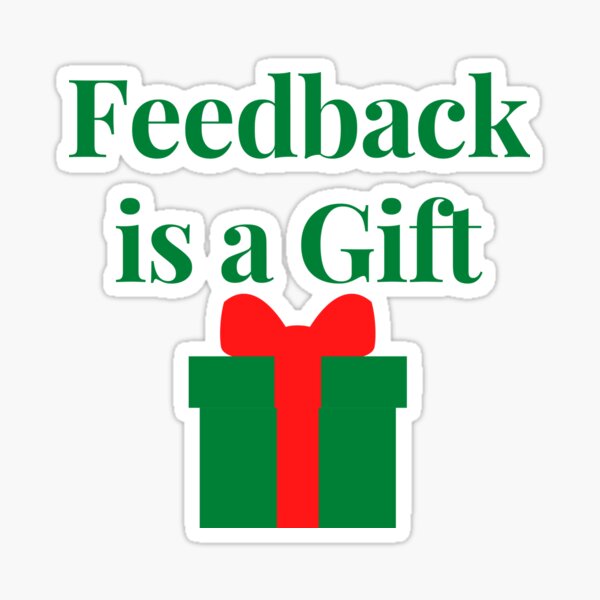 Feedback is a Gift Sticker