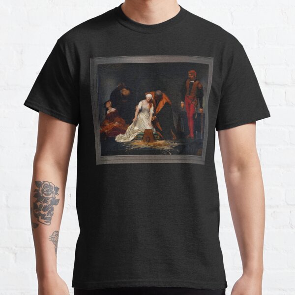 The Execution of Lady Jane Grey by Paul Delaroche Old Master Classical Fine Art Reproduction Classic T-Shirt