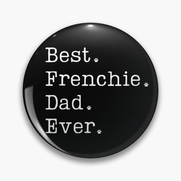Item preview, Best Frenchie Dad Ever, Frenchie Dad Gift designed and sold by FunShirtDesigns.