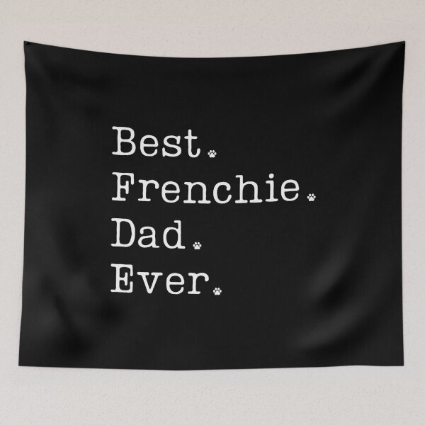 Item preview, Best Frenchie Dad Ever, Frenchie Dad Gift designed and sold by FunShirtDesigns.
