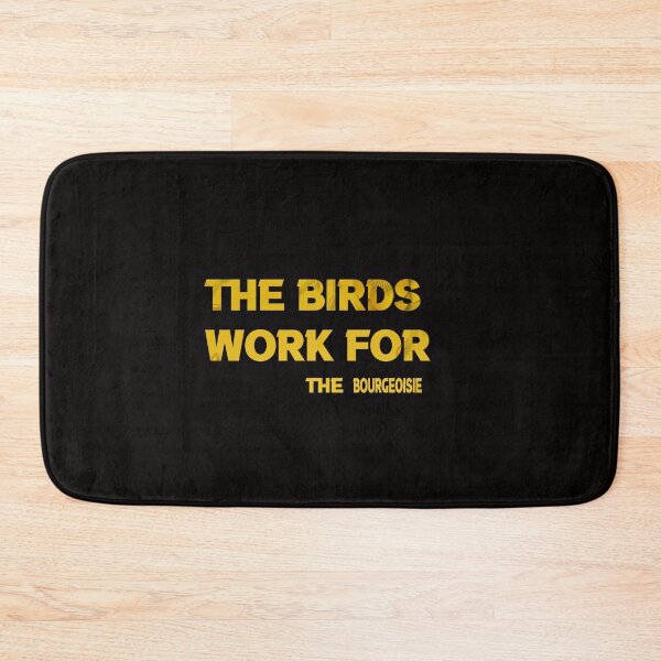Item preview,  the birds work for the bourgeoisie ,the birds work for the bourgeoisie cute cool funny designed and sold by silverass.