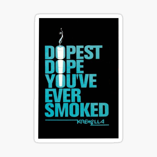 Artikel-Vorschau von Krewella, der coolste Dope, designt und verkauft von BailyO4.