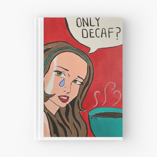 Item preview, Only Decaf?  designed and sold by BeeGeePops.