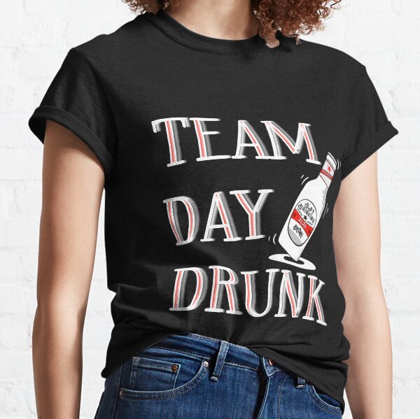 team day drunk shirt