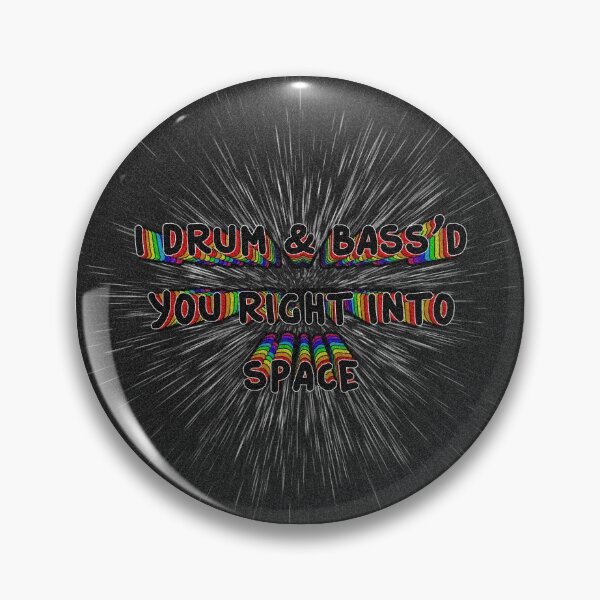 Item preview, I Drum and Bass'd You Right Into Space designed and sold by flightedbird.