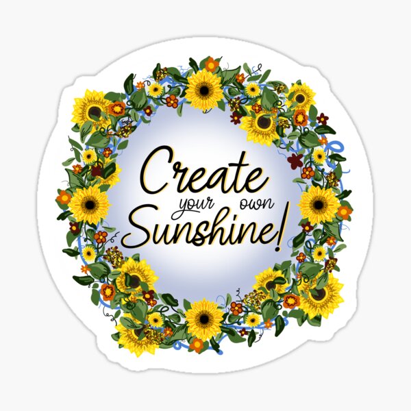 Item preview, Create sunshine! designed and sold by Amy DiNovo.