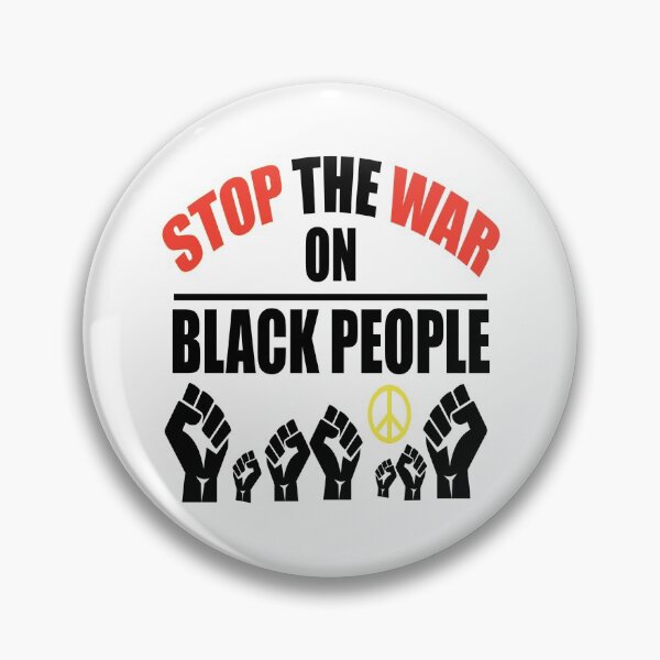 Item preview, Stop The War on Black People! Support BLM stop police Brutality merchandise designed and sold by BRtisticDesigns.