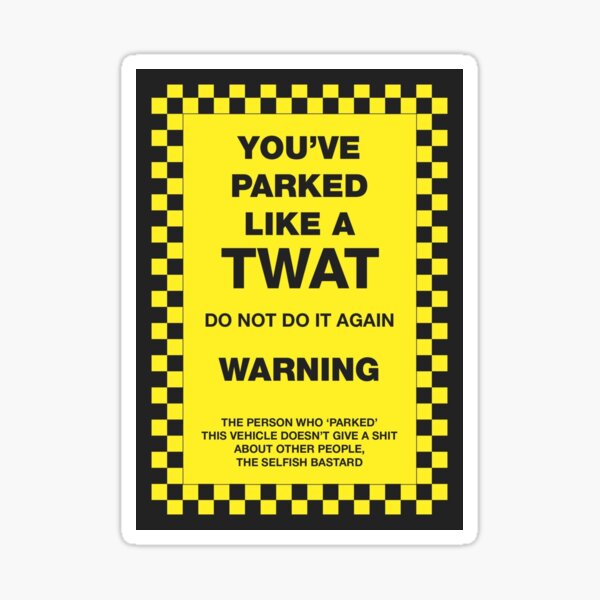 I PARK LKKE A TWAT - FUNNY CAR Self Adhesive Sticker - Foto 4