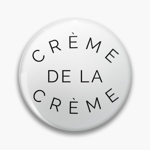Item preview, Creme De La Creme French Expression French Language Paris Gear designed and sold by DynamicDesign.