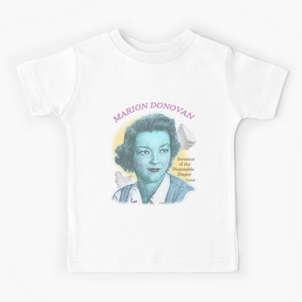"Marion Donovan, Inventor of the Disposable Diaper" Kids TShirt for