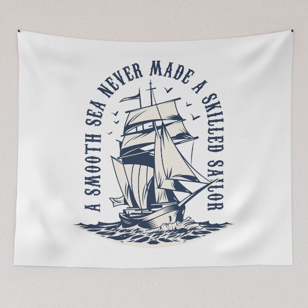 Item preview, A Smooth Sea Never Made A Skilled Sailor designed and sold by Vector Scout Lab.