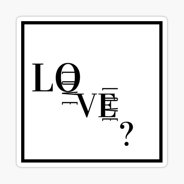 "What is love?" Sticker by Nasusu Redbubble