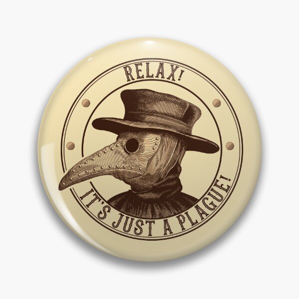 Item preview, Relax It's just a Plague designed and sold by DzineMon.