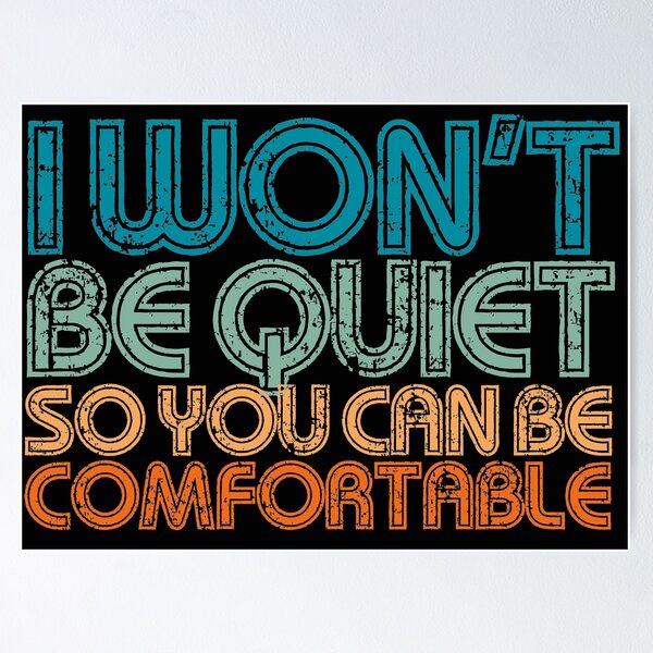 Item preview, i won't be quiet so you can be comfortable designed and sold by EGIT.
