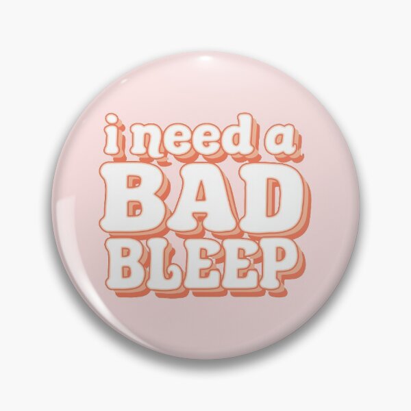 Item preview, I Need A Bad Bleep designed and sold by FanaticTee.