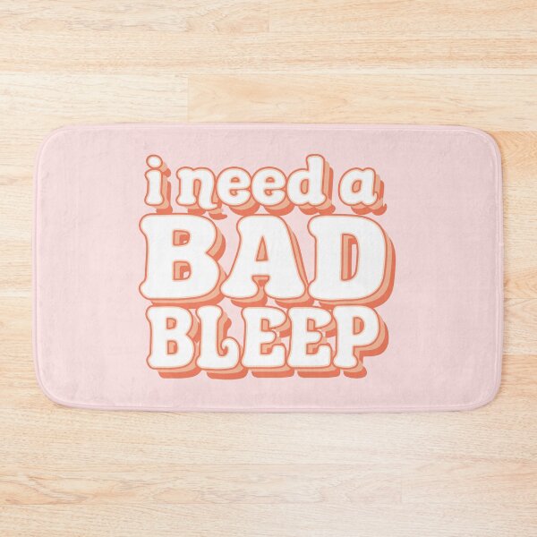 Item preview, I Need A Bad Bleep designed and sold by FanaticTee.