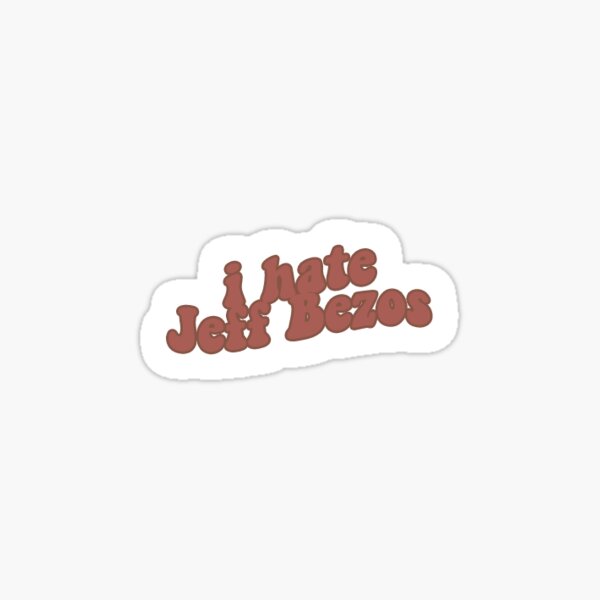 Item preview, Ich hasse Jeff Bezos Aufkleber designed and sold by PreeciStickers.