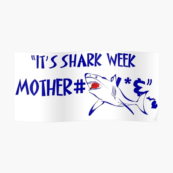 it-s-shark-week-mother-shark-poster-for-sale-by-rowandream