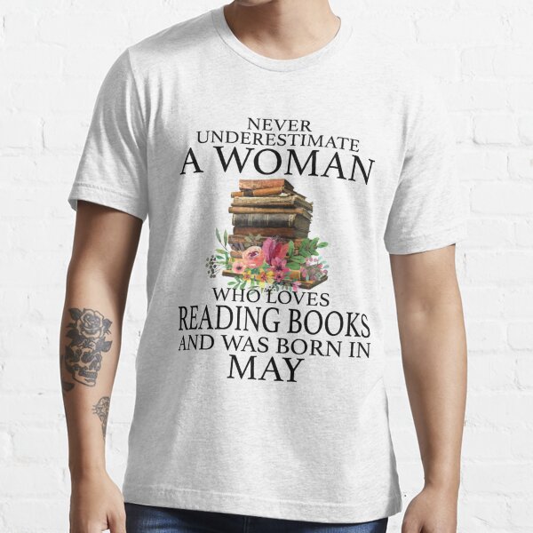 Girl Reads Book - Never Underestimate A Woman, Who Loves Reading