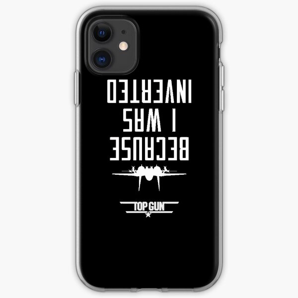 Because I Was Inverted (Maverick) iPhone Soft Case