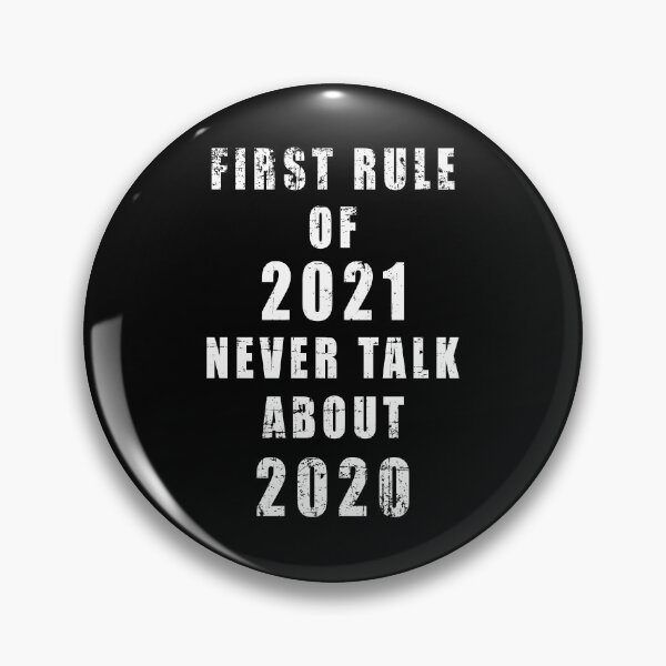 Item preview, First Rule Of 2021 Never Talk About 2020 Grunge Effect designed and sold by vineeth.