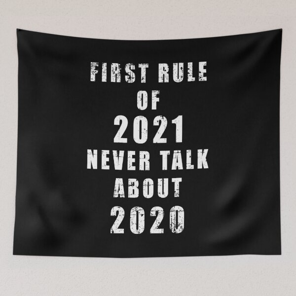 Item preview, First Rule Of 2021 Never Talk About 2020 Grunge Effect designed and sold by vineeth.