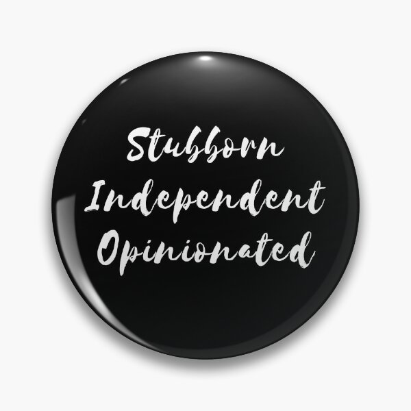Item preview, Stubborn Independent Opinionated Sassy Badass Girl Power Strong Women designed and sold by h44k0n.