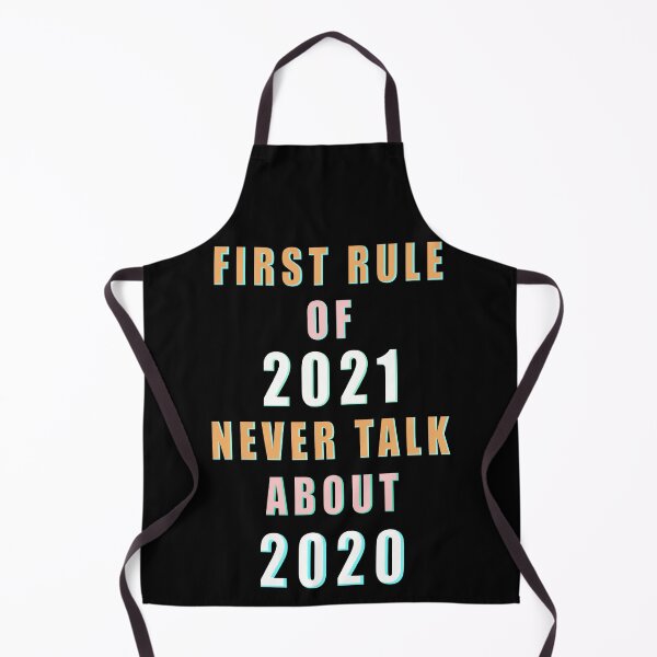 Item preview, First Rule Of 2021 Never Talk About 2020 Light Color designed and sold by vineeth.