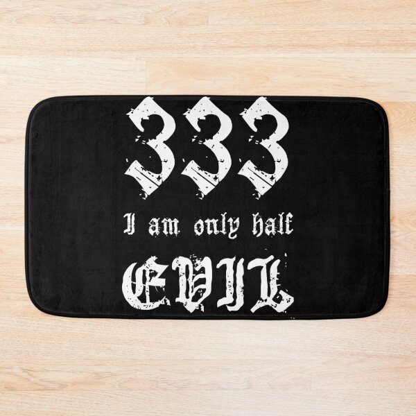 Item preview, 333 I am only half EVIL Halloween Gothic Horror Funny designed and sold by h44k0n.