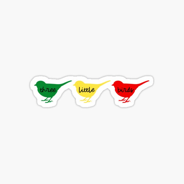 Three Little Birds - Green, Yellow, Red Sticker