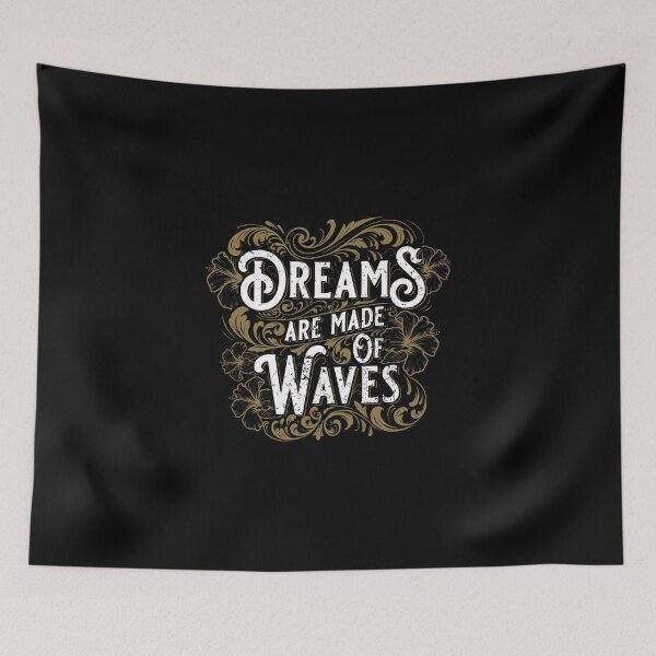Item preview, Dreams are made of Waves designed and sold by JOYSURF-LAB.