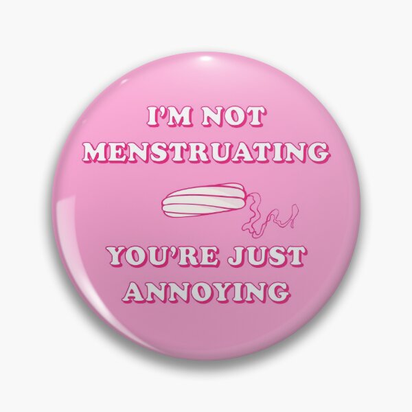 Item preview, I'm Not Menstruating You're Just Annoying Shirt, Feminism Shirt, Funny Feminism Shirt, Feminist, Sassy Shirt, Feminist designed and sold by Asampogna.