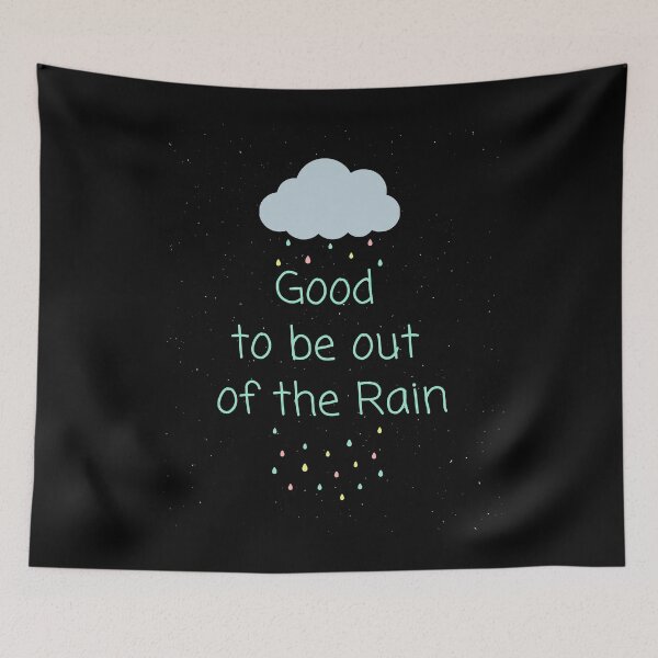 Item preview, Good to be out of the Rain designed and sold by TeeZoneZtore.
