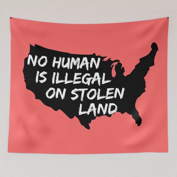 Item preview, No Human Is Illegal On Stolen Land designed and sold by Zaibo.
