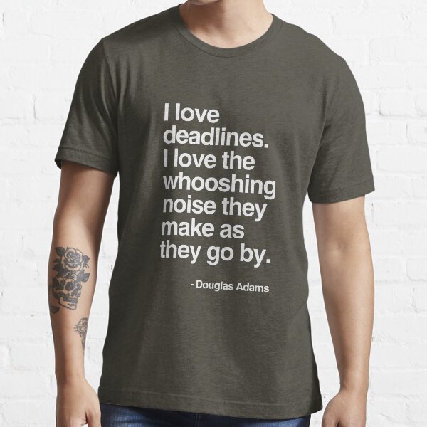 Douglas Adams Deadline Lover Essential T-Shirt