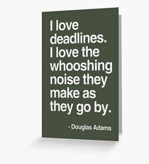 Douglas Adams Deadline Lover Greeting Card