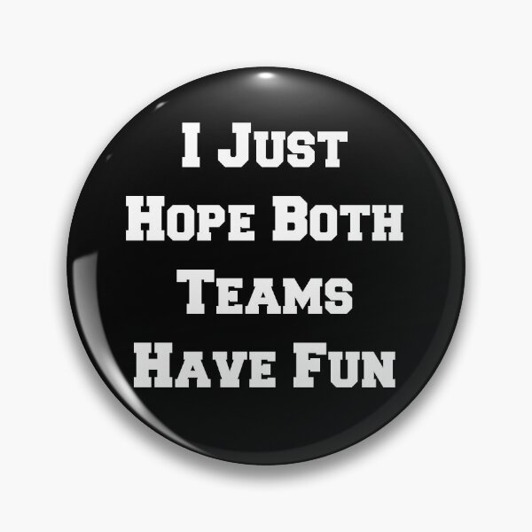 Item preview, I Just Hope Both Teams Have Fun , Game Day, Sports, Football Tee, Funny Football , Both Teams Have Fun, I Just Hope designed and sold by Dkh Fashion.