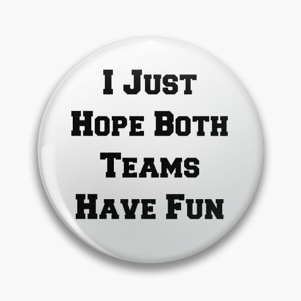 Item preview,  I Just Hope Both Teams Have Fun , Game Day, Sports, Football Tee, Funny Football , Both Teams Have Fun, I Just Hope designed and sold by Dkh Fashion.
