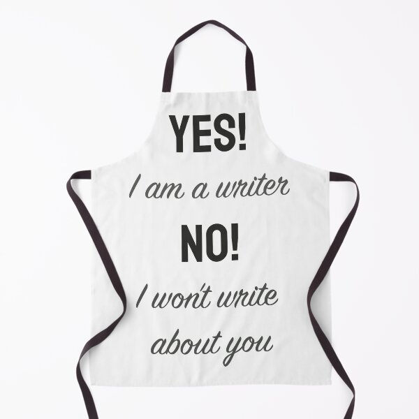 Item preview, Yes! I am a writer No! I won't write about you! designed and sold by isobelcough.