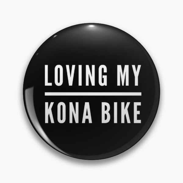 Item preview, MTB | Loving My Kona Bike designed and sold by Cisco29.