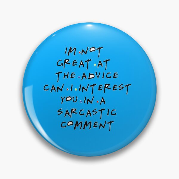 Item preview, Chandler's funny comment designed and sold by YOU-thful.
