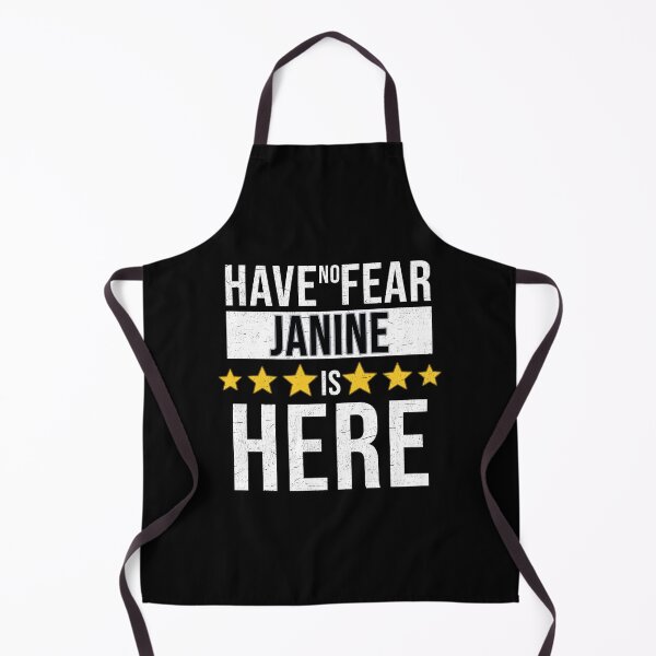 Janine Name - Have No Fear Janine Is Here Gift For Janine Apron